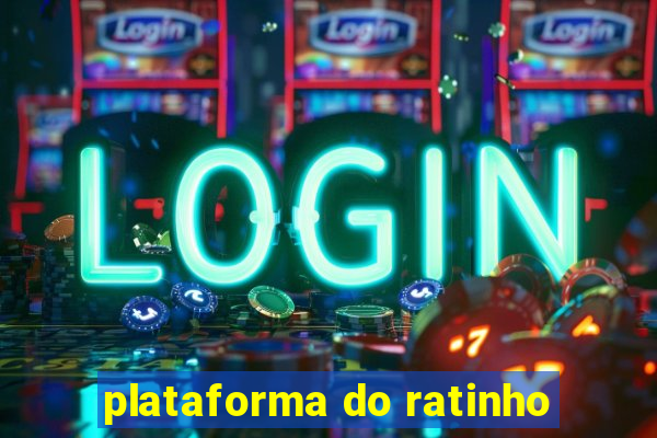 plataforma do ratinho